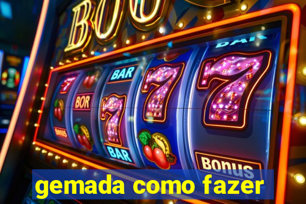 gemada como fazer